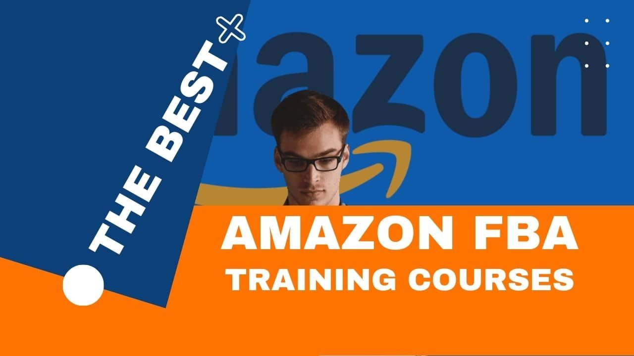 Best Amazon FBA Training Courses- Featured Imag