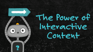 The Powe of Interactive content